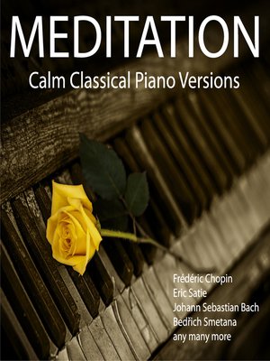 cover image of Meditation--Calm Classical Piano Versions